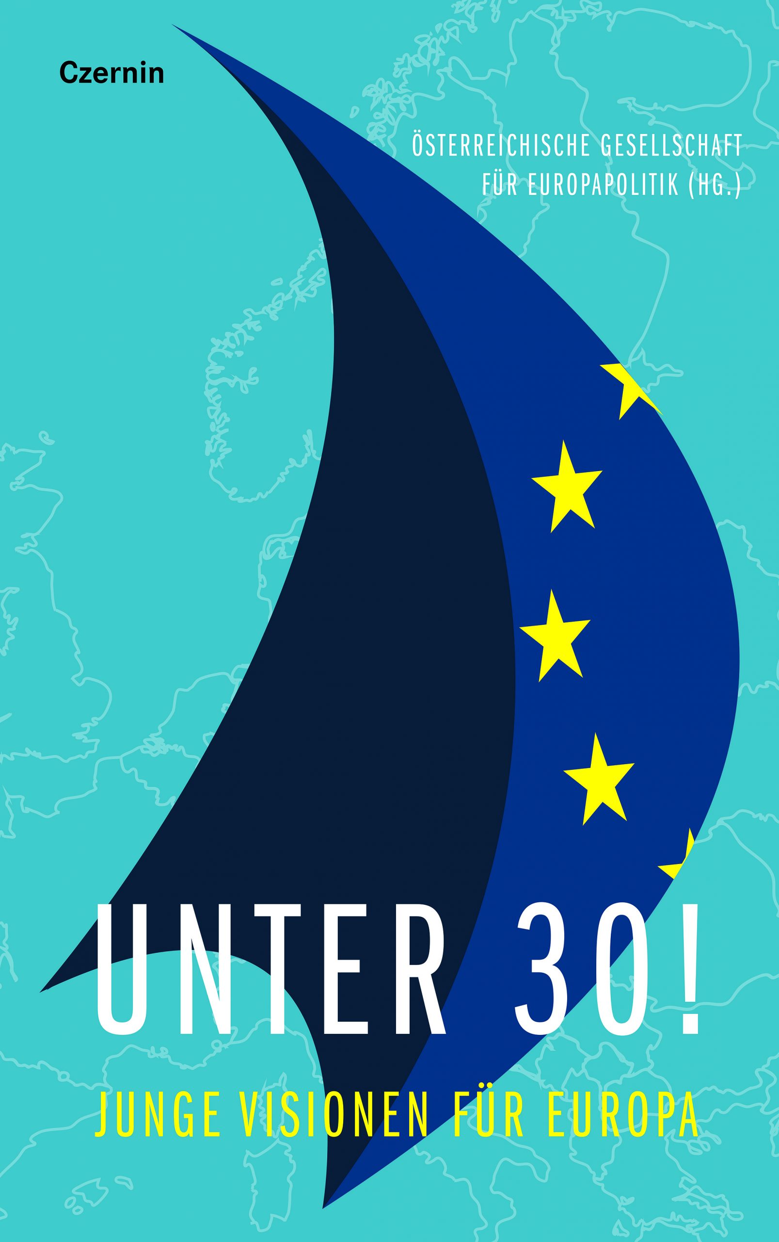 Unter 30! Junge Visionen für Europa