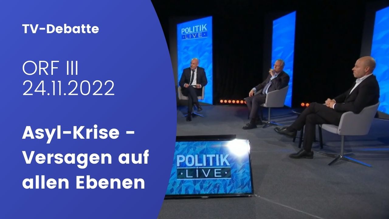 ORF III, Politik Live: Asyl-Krise – Versagen auf allen Ebenen (24. 11. 2022)