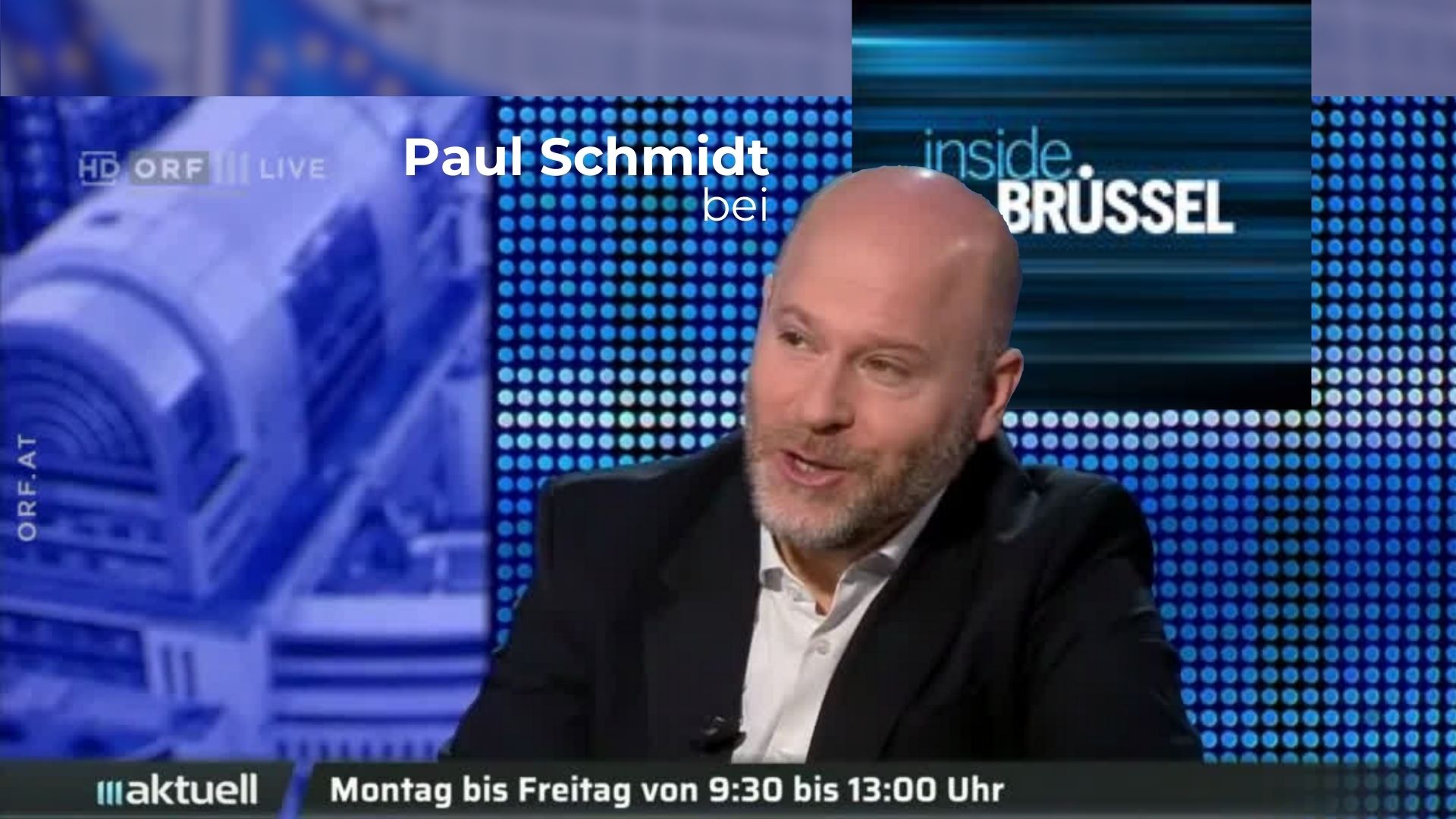 Paul Schmidt zu Gast bei "Inside Brüssel"