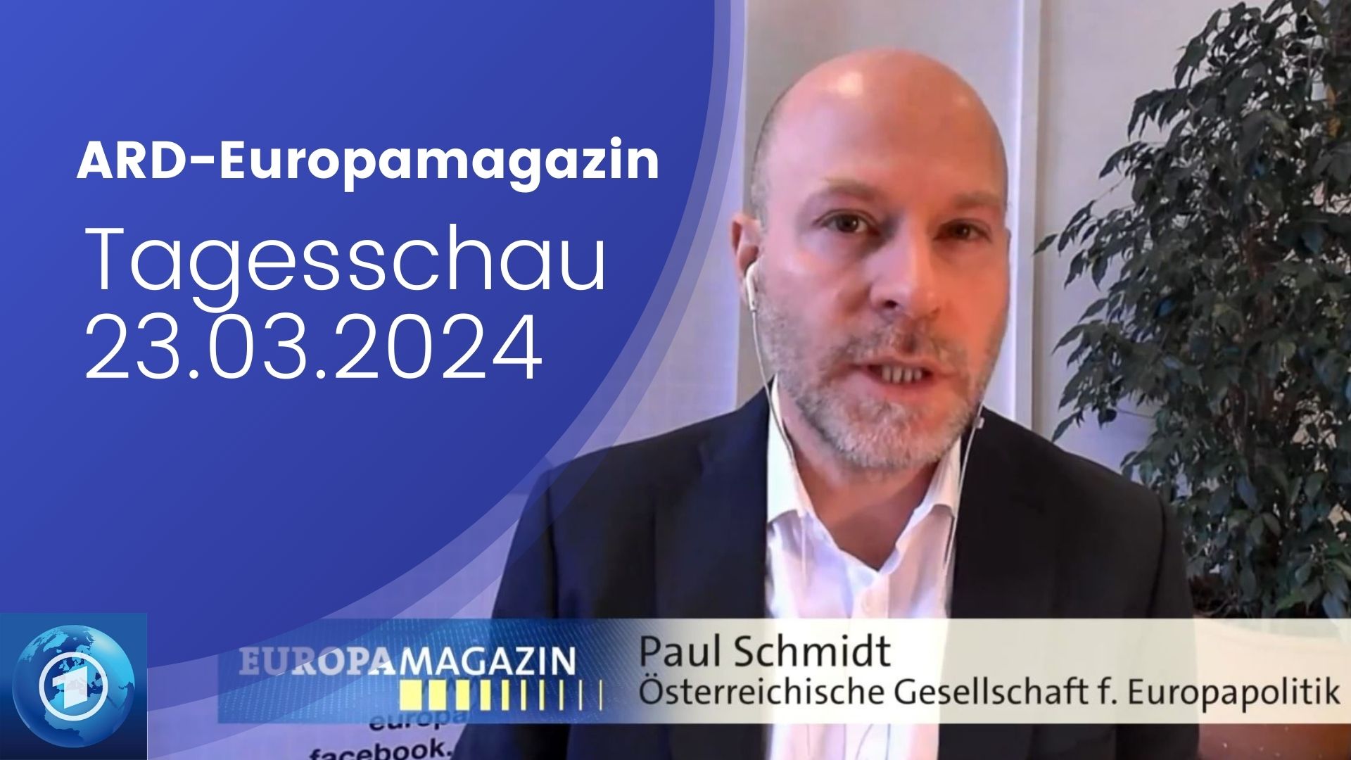 Paul Schmidt im Interview mit ARD Tagesschau/Europamagazin, zum Thema "Wo in Europa die EU-Skepsis wächst"